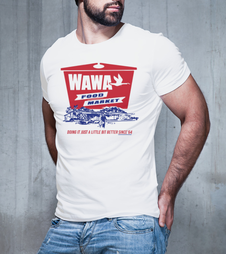 Wawa Food Market Doing It Just A Little Bit Better Since 64 Vintage Style T-Shirt