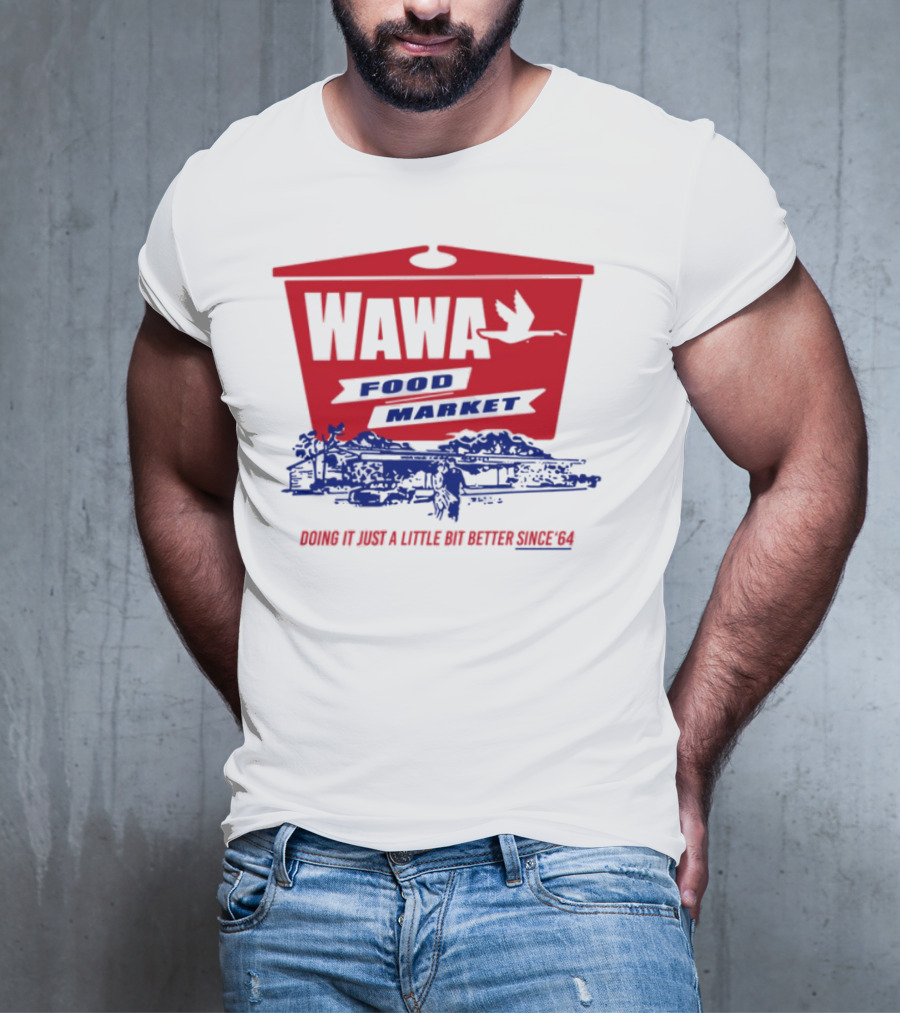 Wawa Food Market Doing It Just A Little Bit Better Since 64 Vintage Style T-Shirt