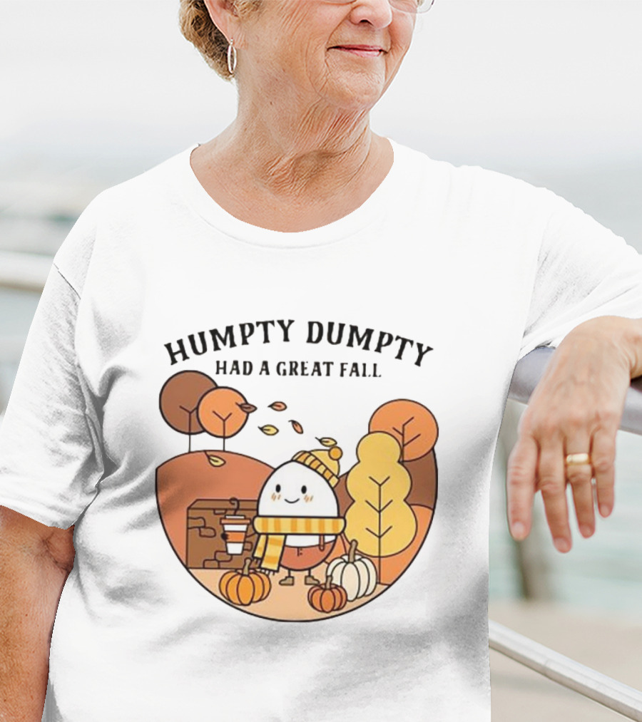 Humpty Dumpty Had A Great Fall Autumn Scene With Pumpkins And Leaves T-Shirt