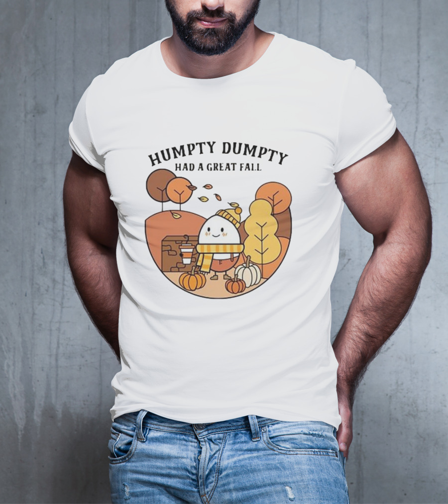 Humpty Dumpty Had A Great Fall Autumn Scene With Pumpkins And Leaves T-Shirt