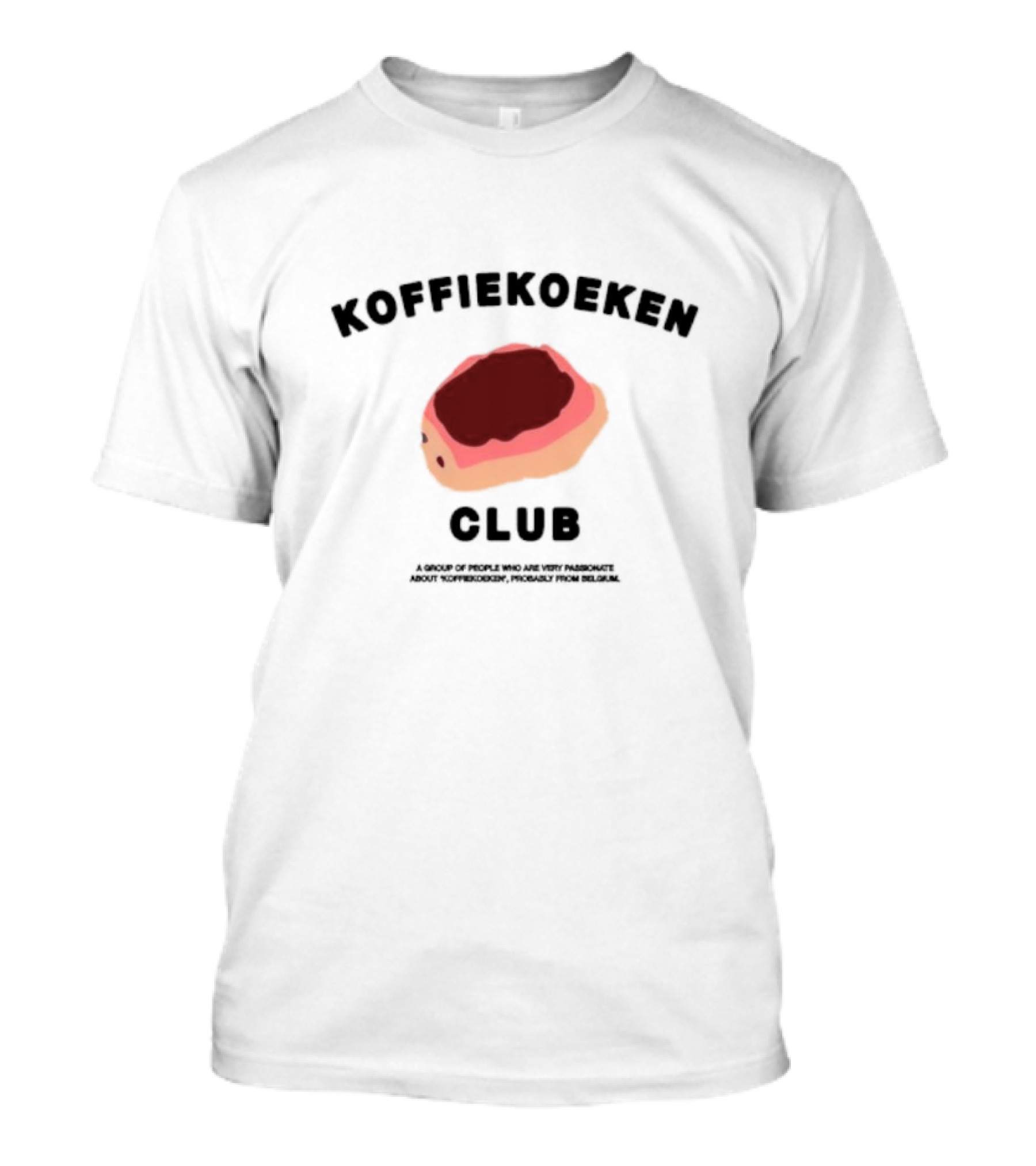 Koffiekoeken Club A Group Passionate About Koffiekoeken From Belgium T-Shirt