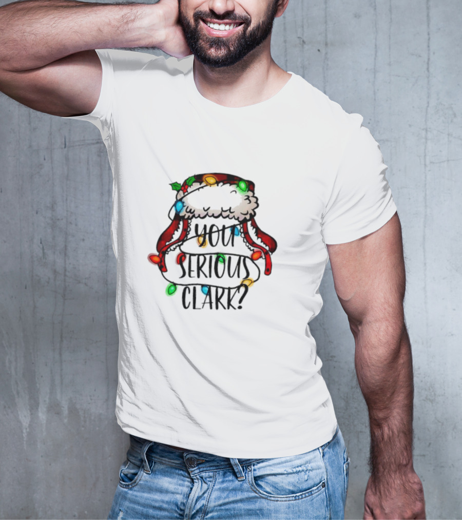 You Serious Clark Griswold Christmas Lights Hat T-Shirt
