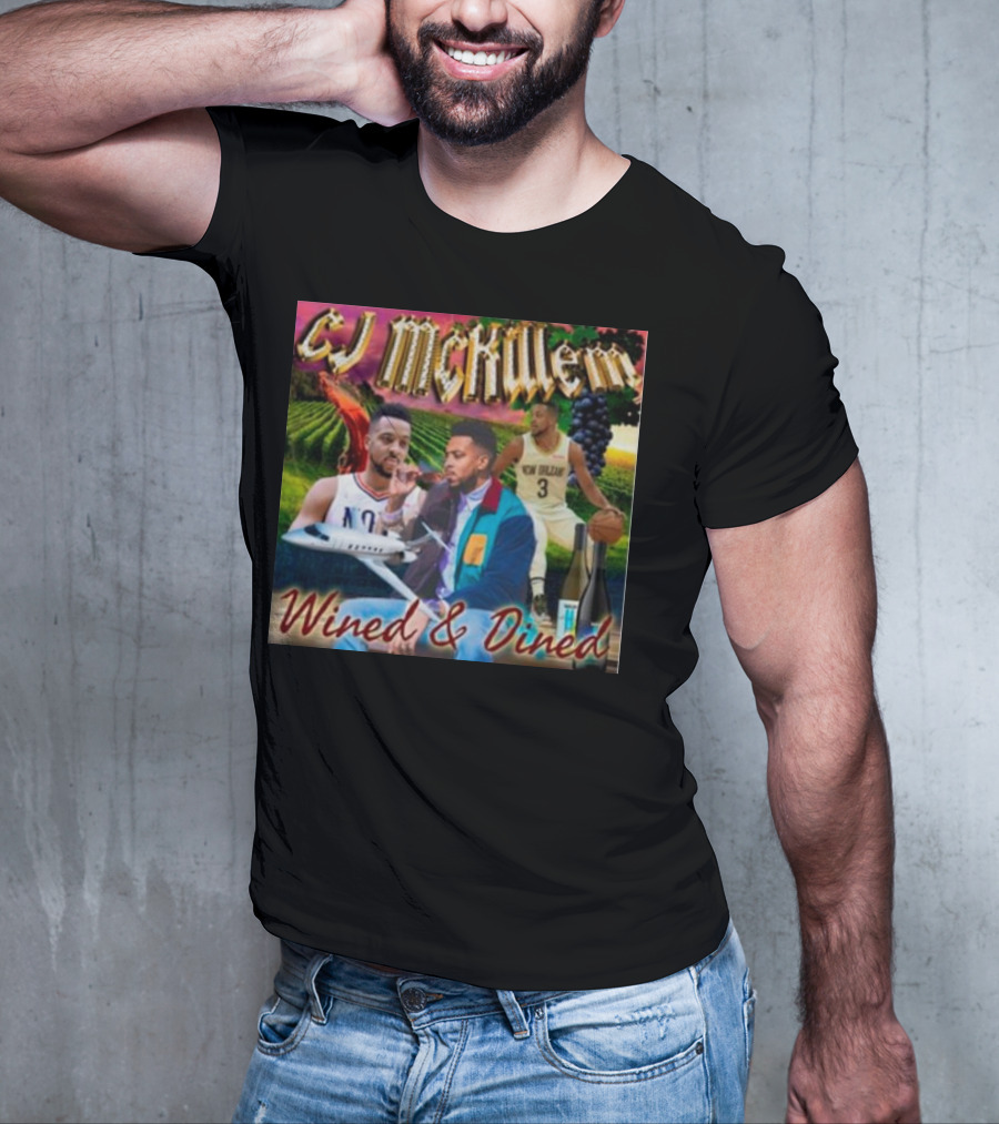 CJ McKillem Wined And Dined New Orleans Basketball Vineyard Jets T-Shirt