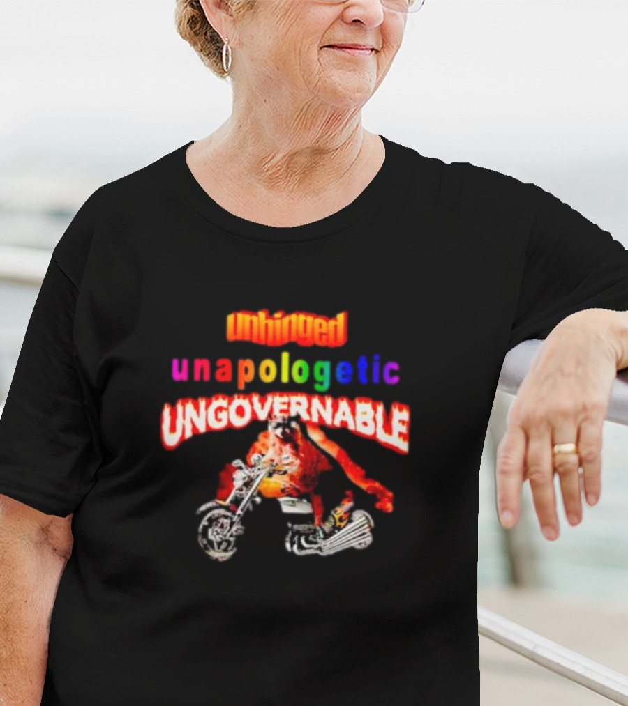 Unhinged Unapologetic Ungovernable Raccoon On Motorcycle T-Shirt