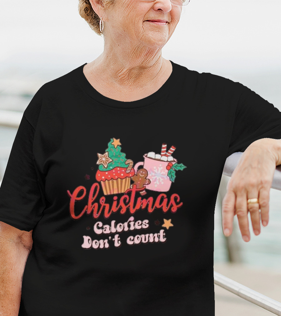 Christmas Calories Don’t Count Cupcake Gingerbread Hot Chocolate T-Shirt
