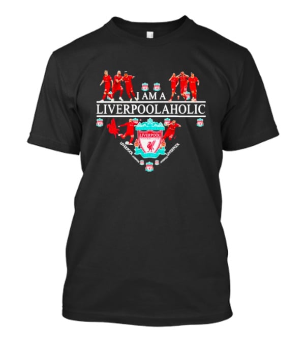 I AM A LIVERPOOLAHOLIC LIVERPOOL FC CREST PLAYERS CELEBRATION REDS SUPPORTER T-Shirt