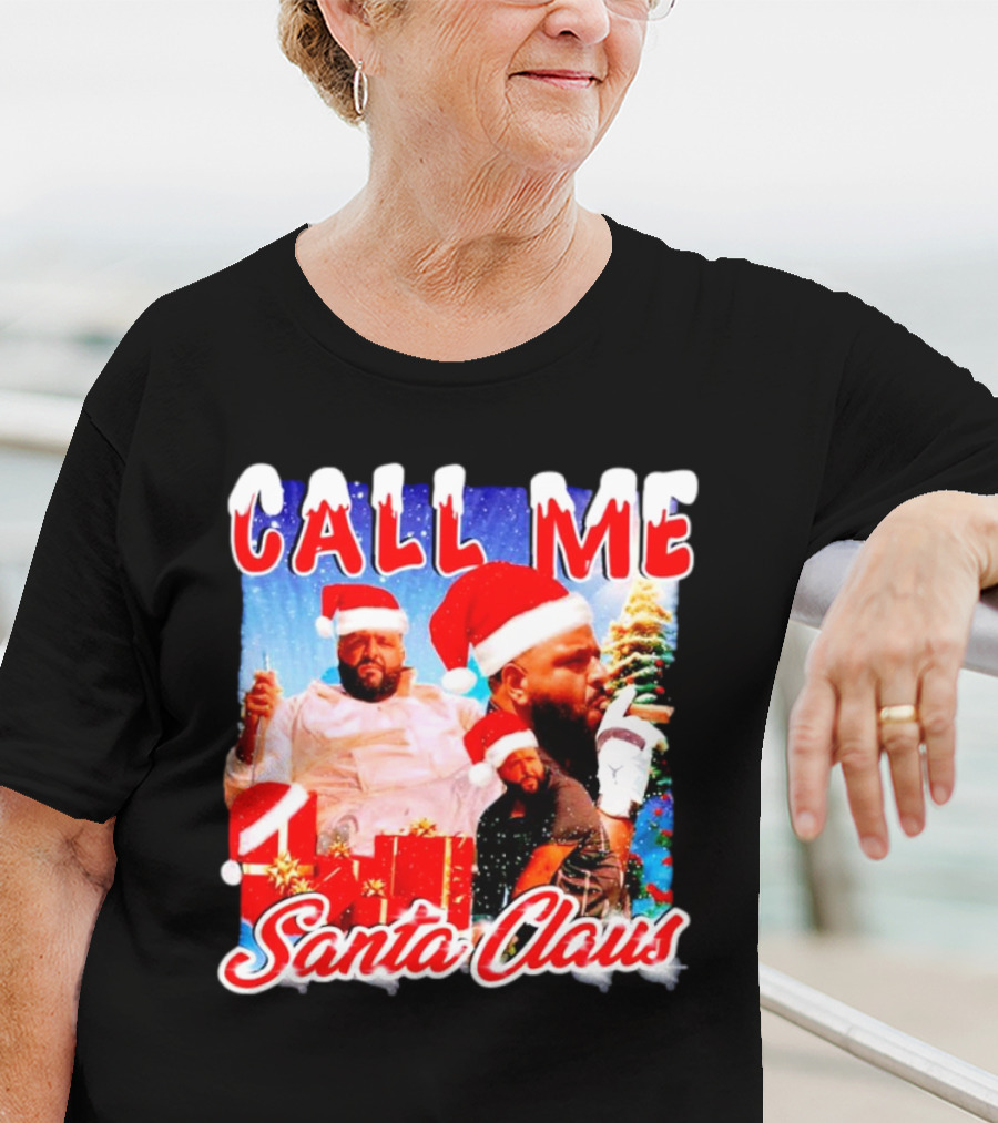 Call Me Santa Claus DJ Khaled Christmas Image T-Shirt
