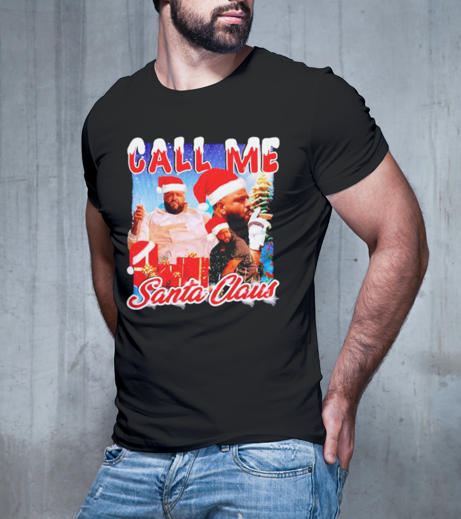 Call Me Santa Claus DJ Khaled Christmas Image T-Shirt