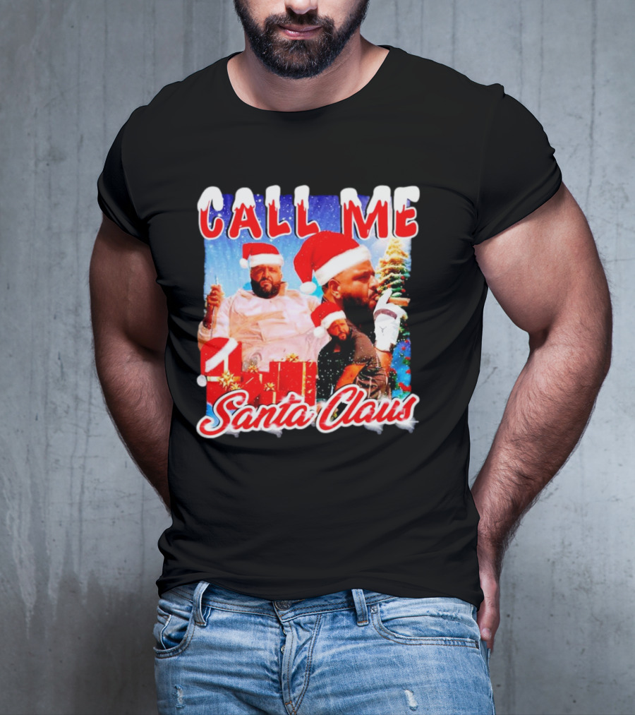 Call Me Santa Claus DJ Khaled Christmas Image T-Shirt