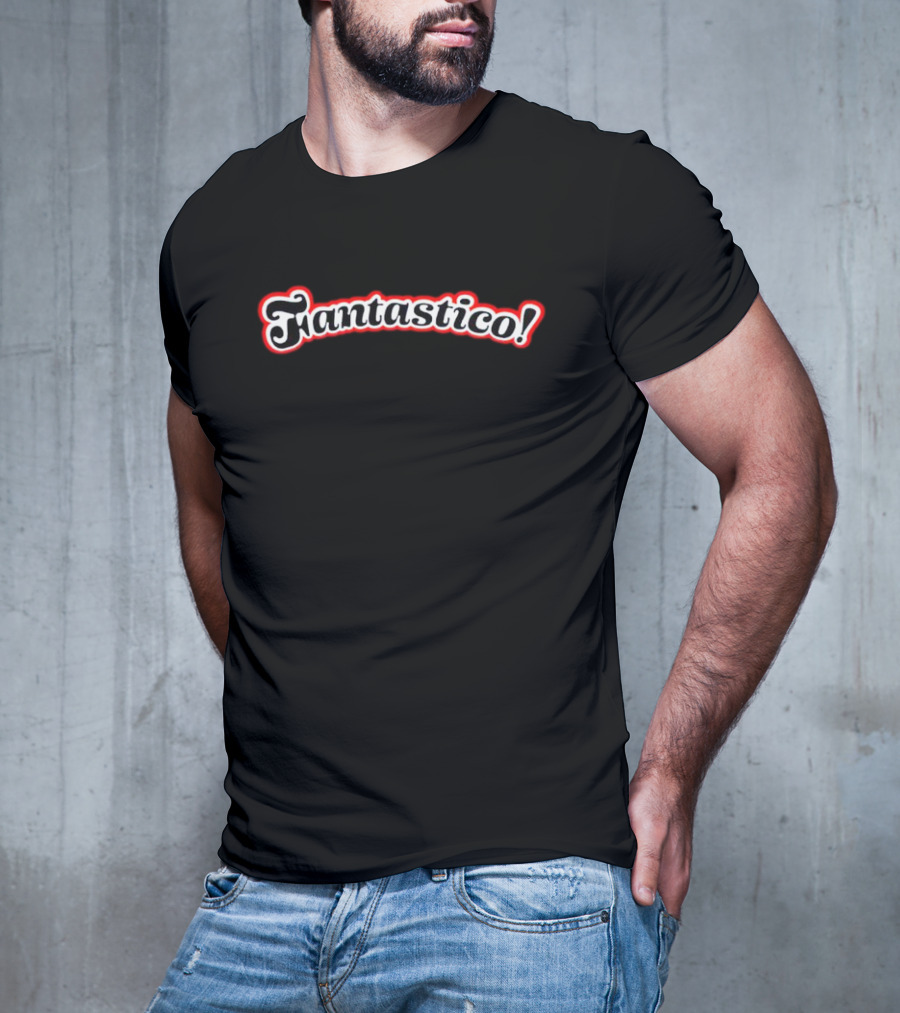 Fantastico T-Shirt