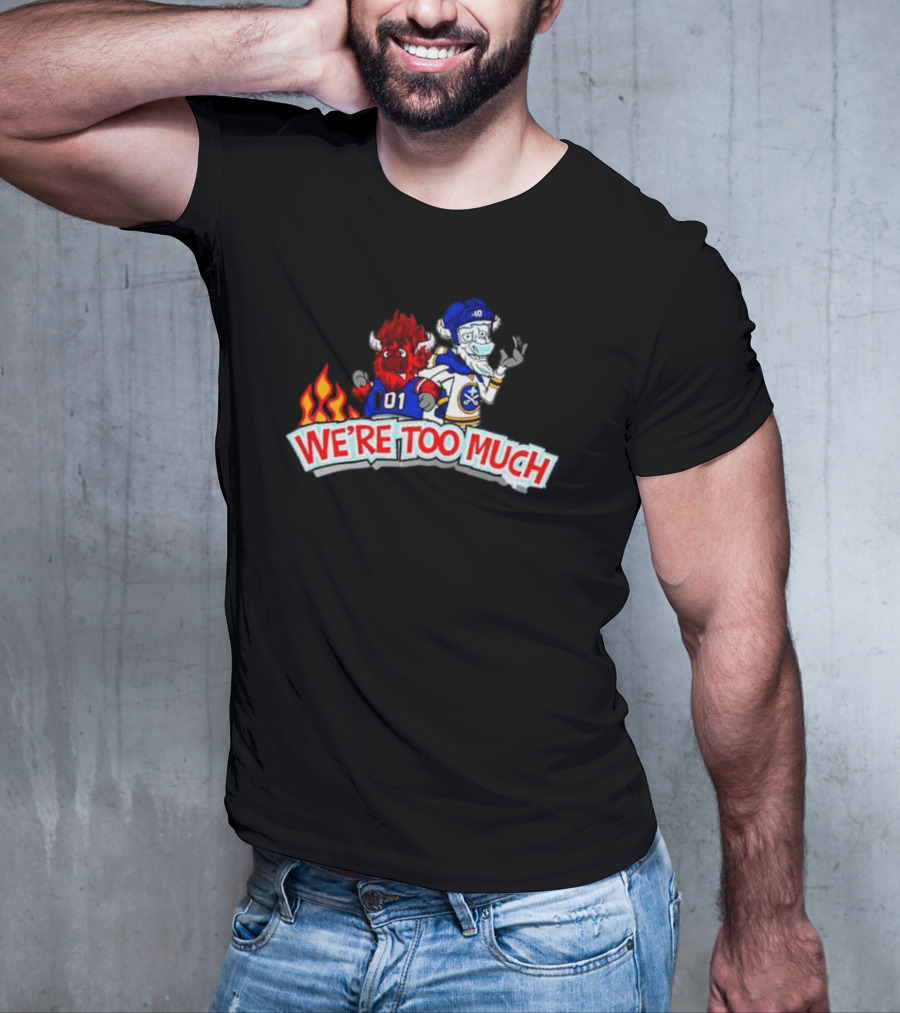 Buffalo Bills 101 We're Too Much Hockey Crossover T-Shirt