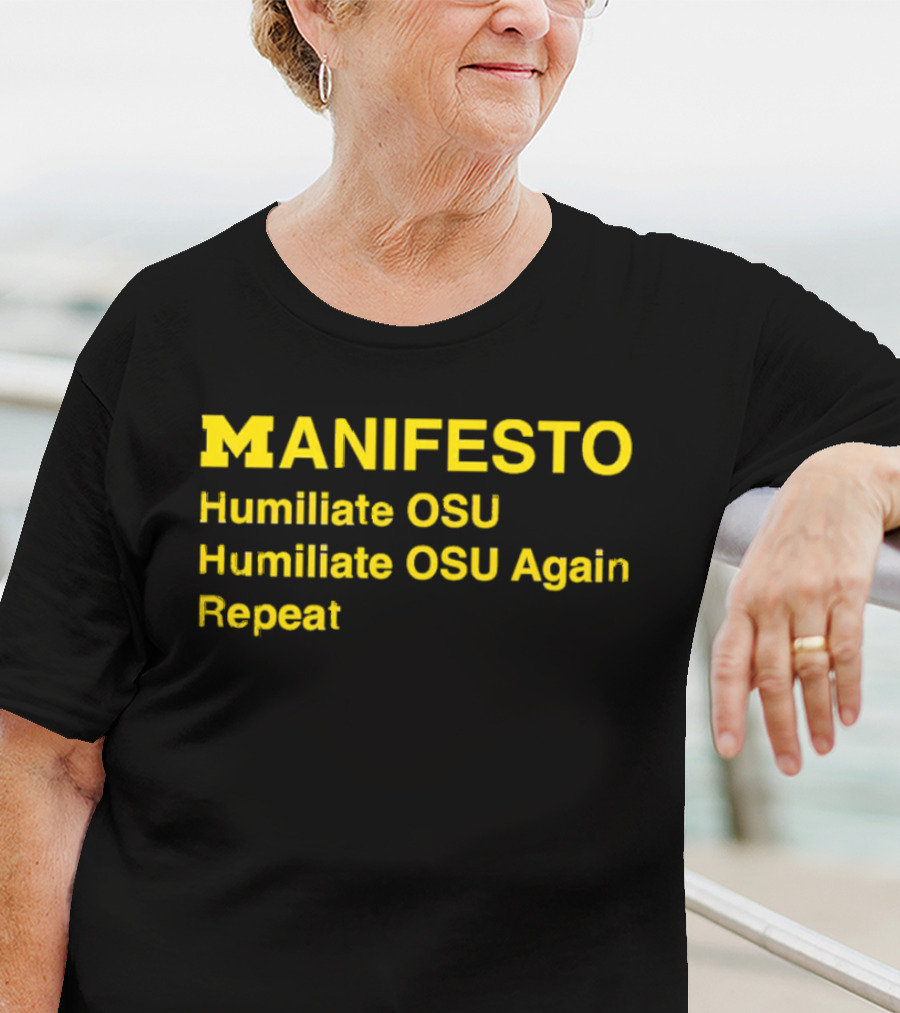 Michigan Wolverines Manifesto Humiliate OSU Repeat T-Shirt