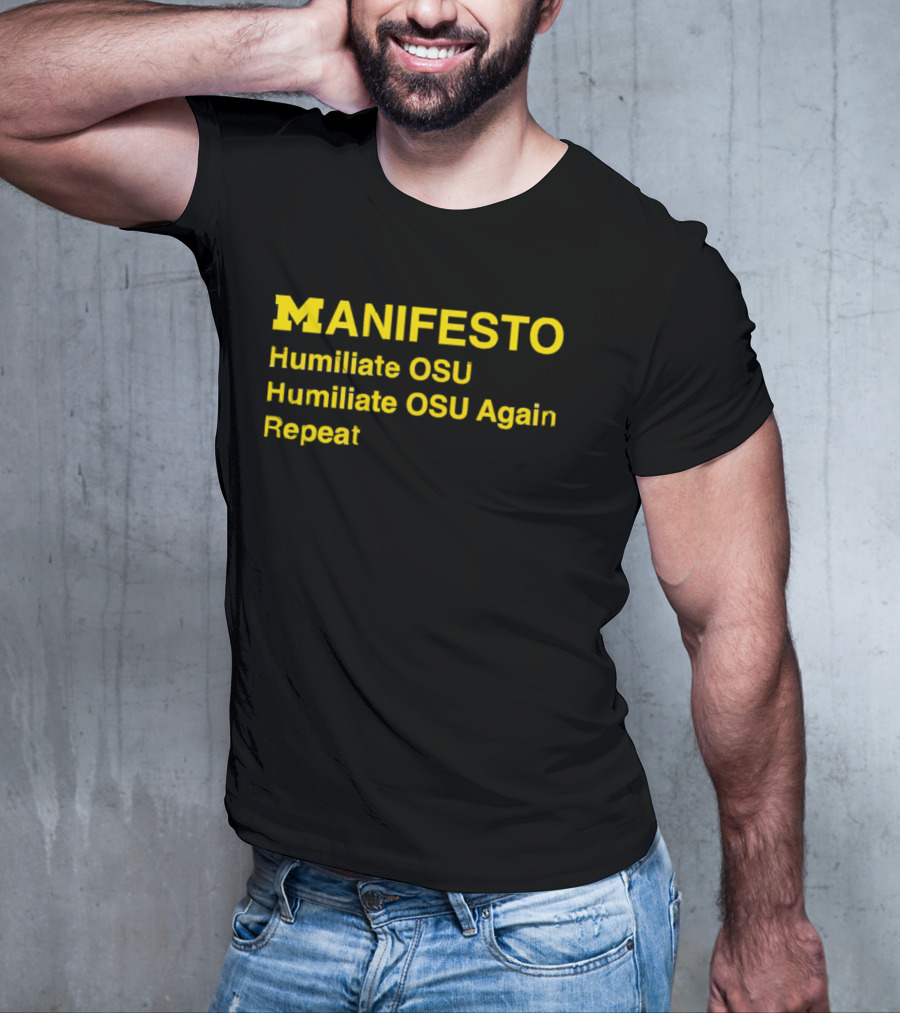 Michigan Wolverines Manifesto Humiliate OSU Repeat T-Shirt
