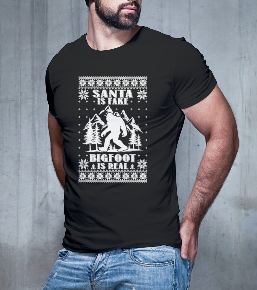 Santa Is Fake Bigfoot Is Real Christmas T-Shirt