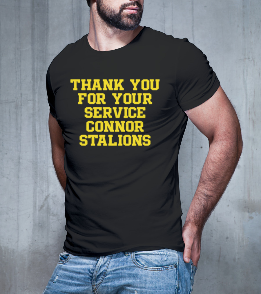 Thank You For Your Service Connor Stalions T-Shirt