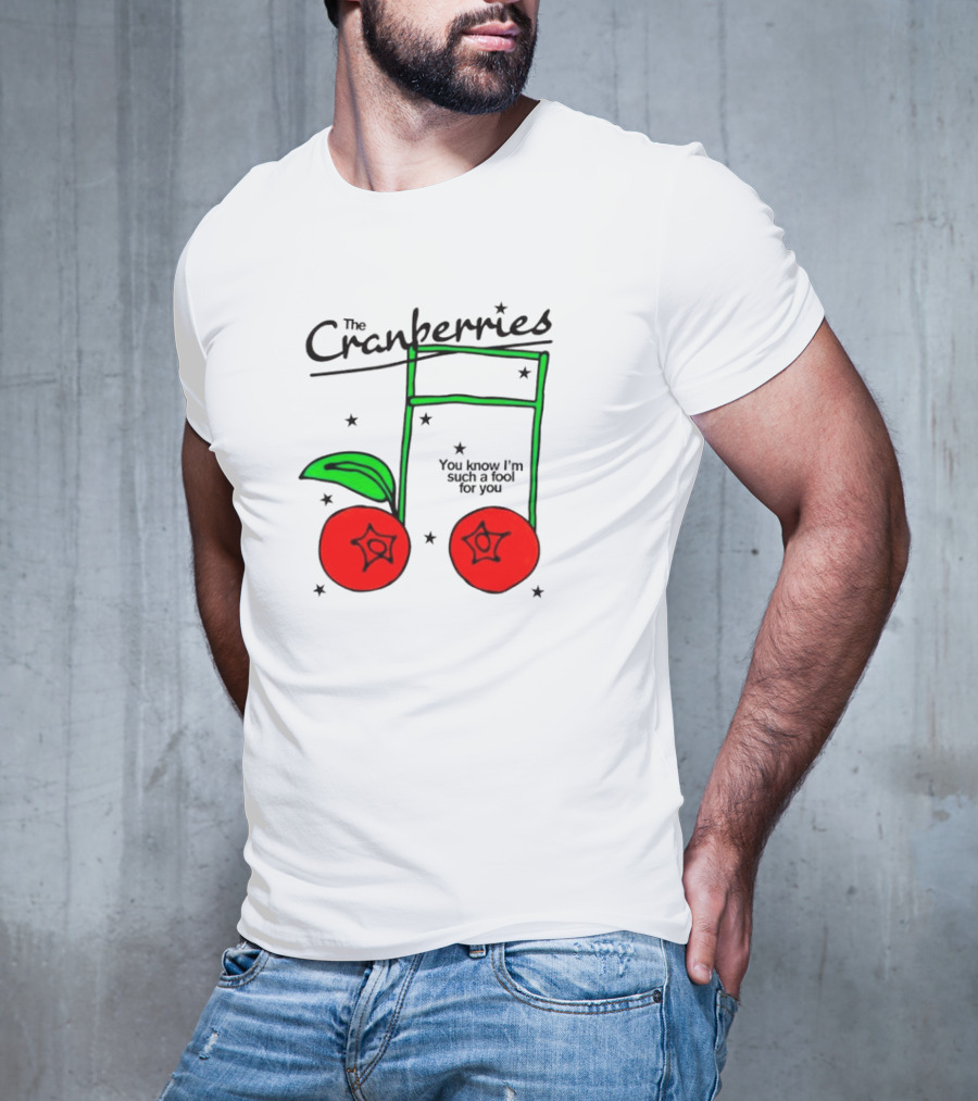 The Cranberries You Know I'm Such A Fool For You Cherries Musical Note T-Shirt