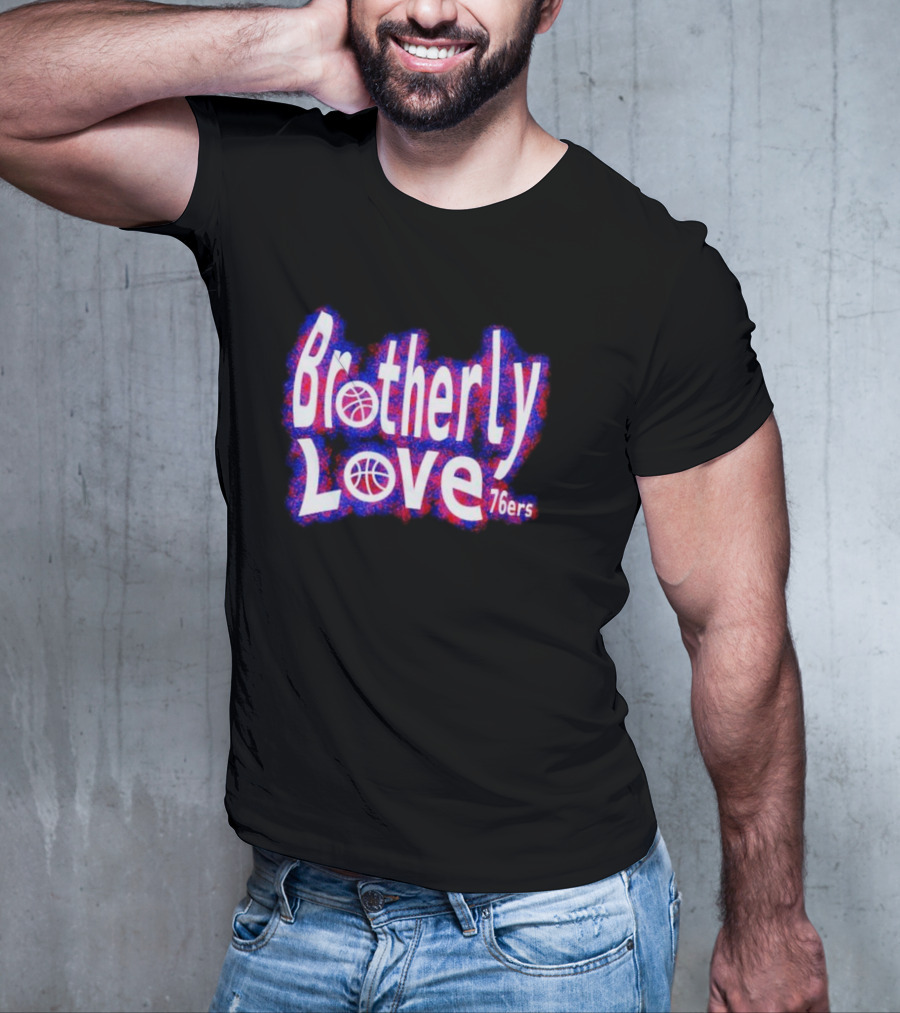 Brotherly Love Philadelphia 76ers Basketball T-Shirt