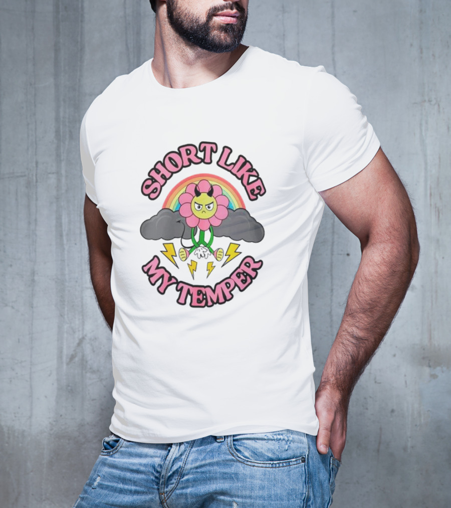 Short Like My Temper Angry Flower Rainbow Clouds Lightning T-Shirt