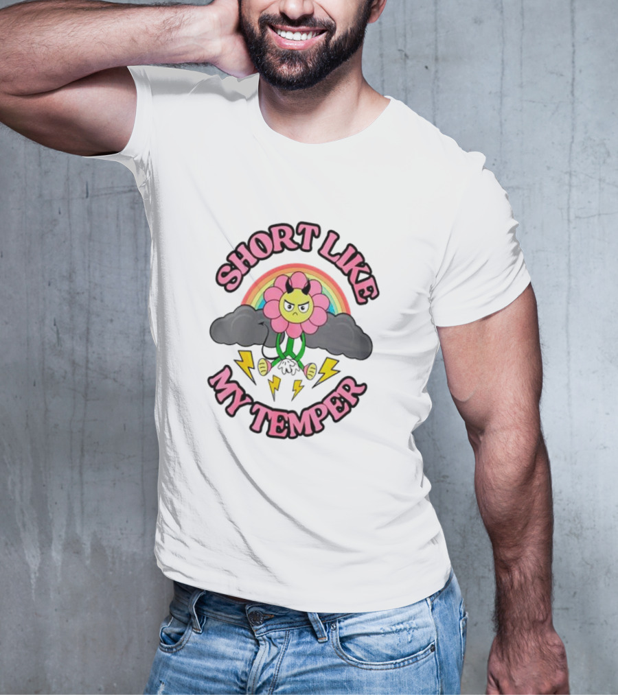 Short Like My Temper Angry Flower Rainbow Clouds Lightning T-Shirt
