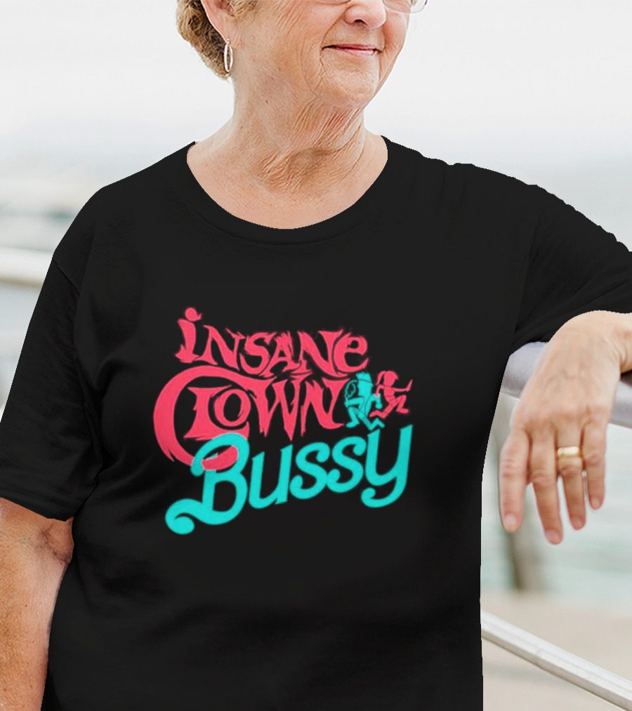 Insane Clown Bussy T-Shirt