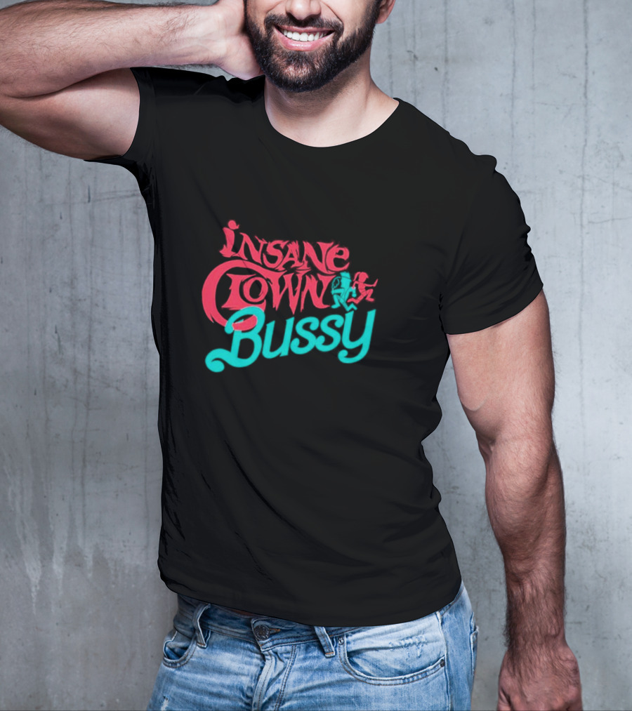 Insane Clown Bussy T-Shirt