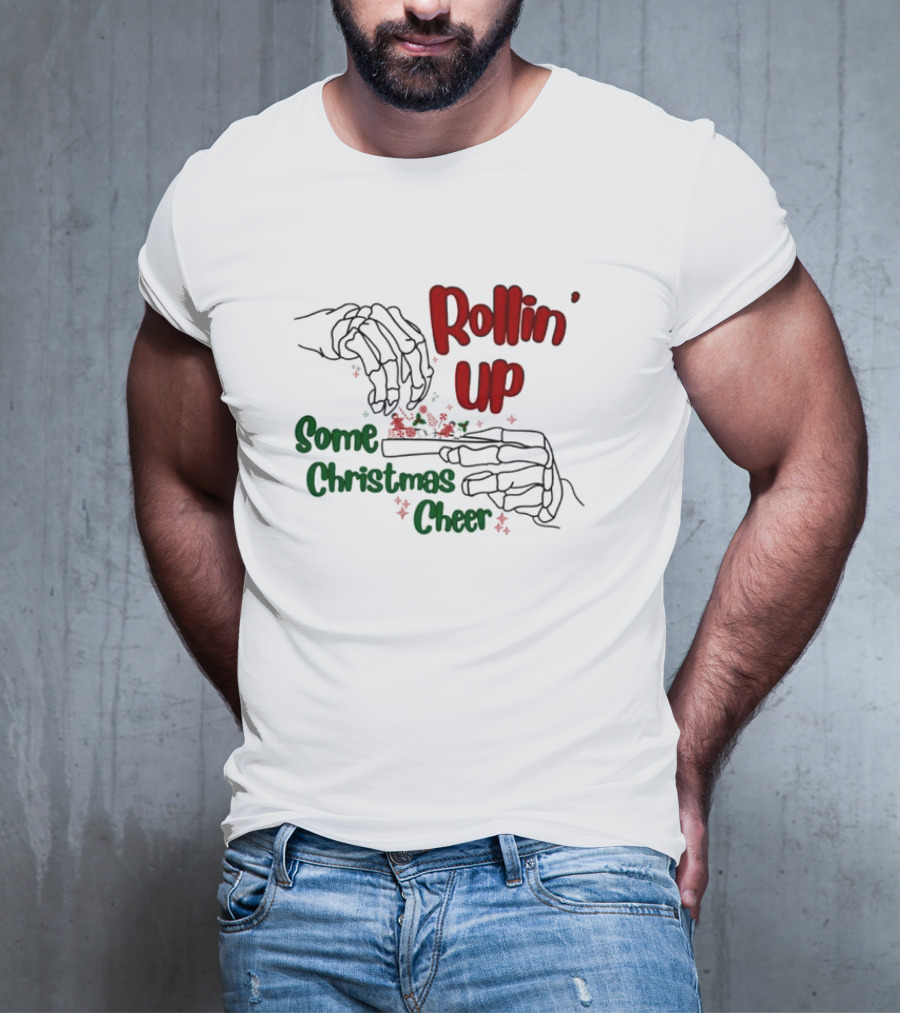 Rollin' Up Some Christmas Cheer Skeleton Hands T-Shirt