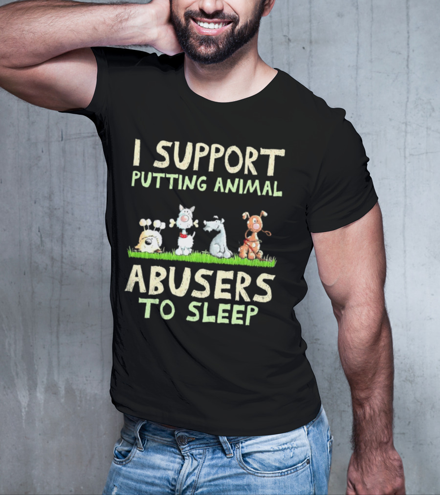 I Support Putting Animal Abusers To Sleep Animal Characters In Grass T-Shirt