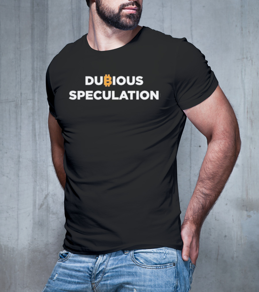 Dubi₿ous Speculation Bitcoin T-Shirt