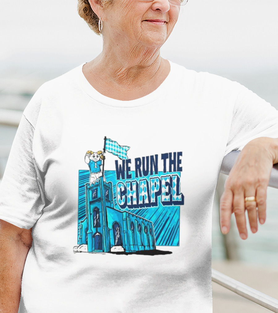 North Carolina Tar Heels We Run The Chapel Ram Mascot On Tower With Flag T-Shirt