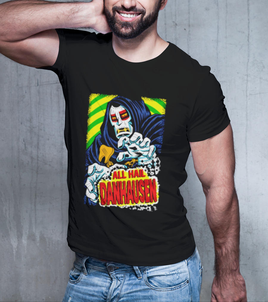 All Hail Danhausen Mysterious Comic Style T-Shirt