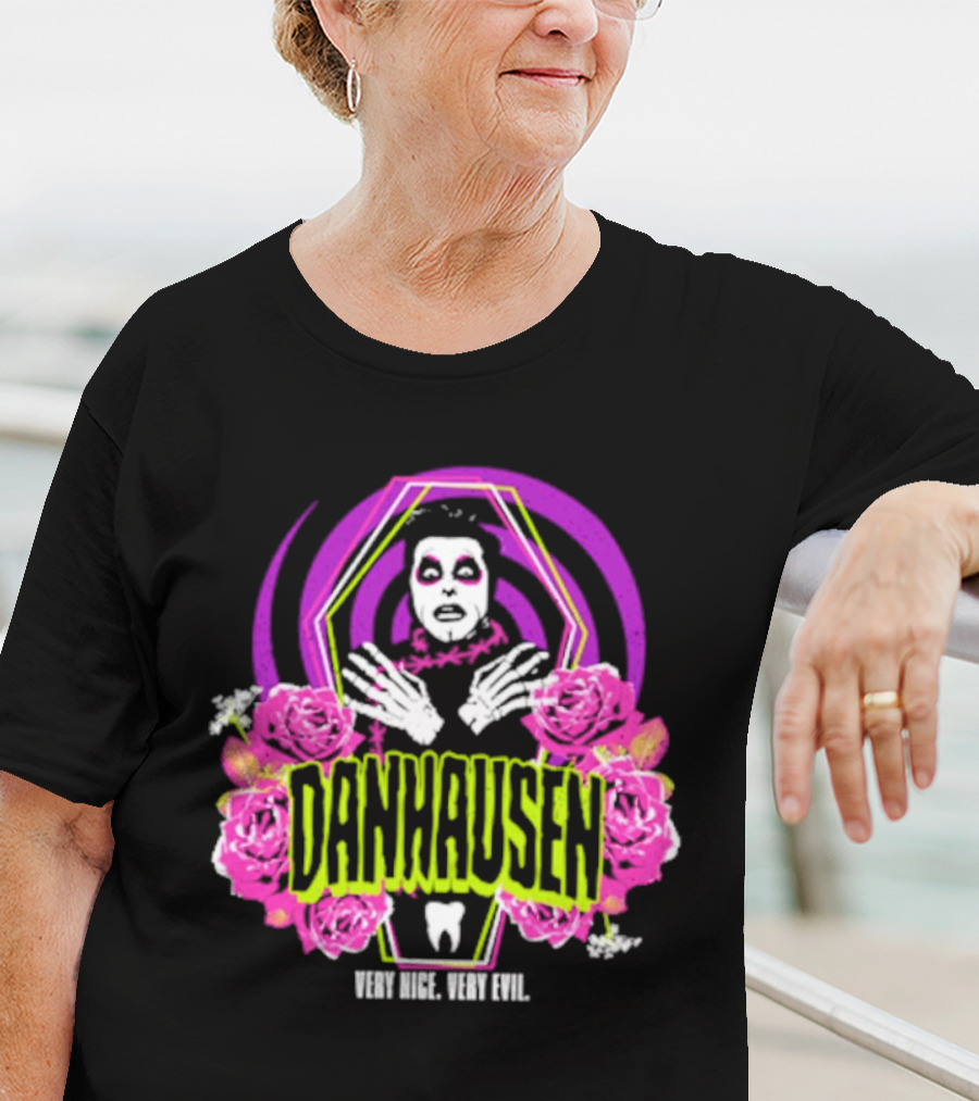 Danhausen Very Nice Very Evil Eternal Resthausen Roses T-Shirt