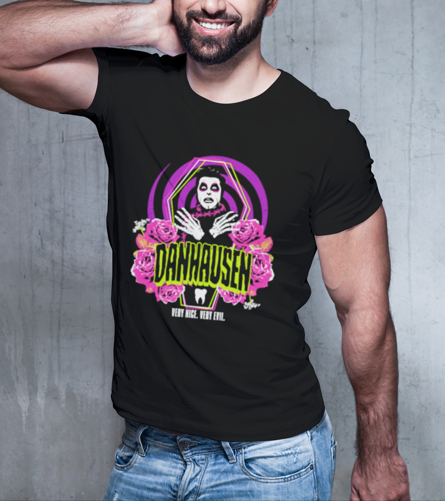 Danhausen Very Nice Very Evil Eternal Resthausen Roses T-Shirt
