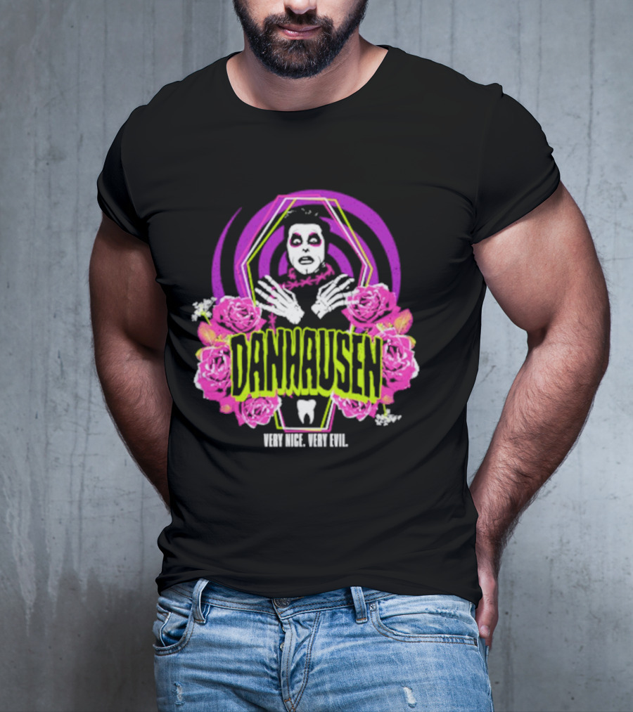 Danhausen Very Nice Very Evil Eternal Resthausen Roses T-Shirt