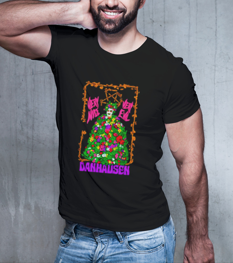 Danhausen Very Nice Very Evil Sommartime Madness Flowers And Skull T-Shirt