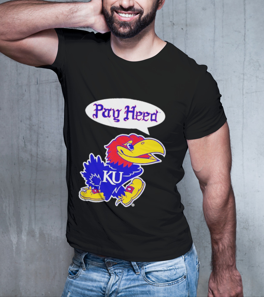 Kansas Jayhawks Pay Heed KU T-Shirt
