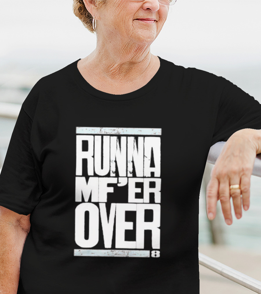 RUNNA MF’ER OVER 8 T-Shirt