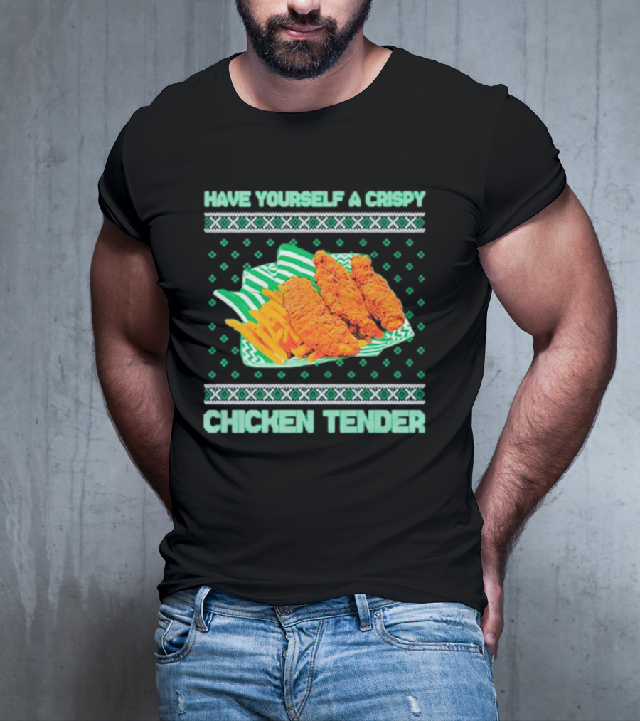 Have Yourself A Crispy Chicken Tender Festive Green T-Shirt