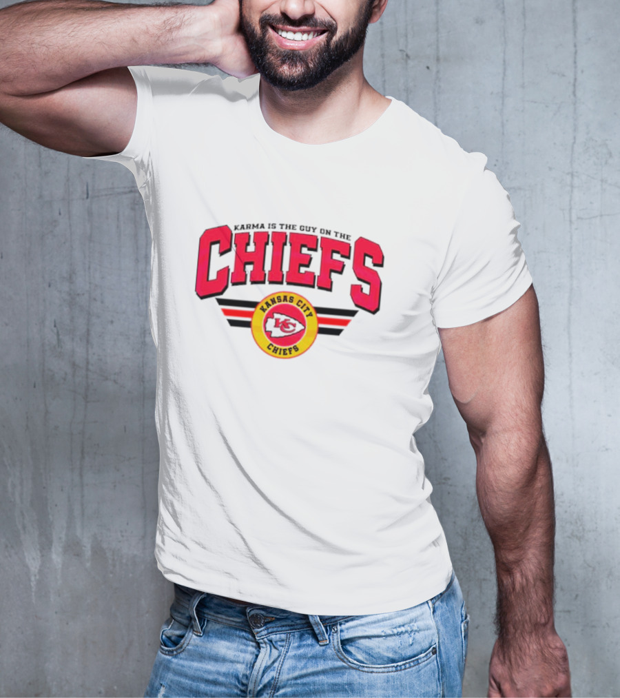 Karma Is The Guy On The Kansas City Chiefs Football Team T-Shirt