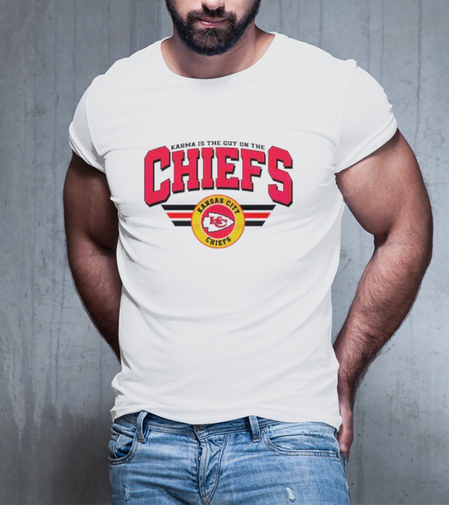 Karma Is The Guy On The Kansas City Chiefs Football Team T-Shirt