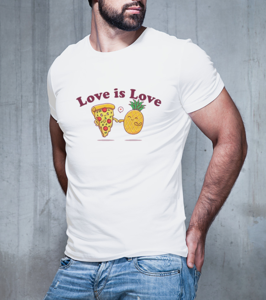 Love Is Love Pizza And Pineapple Friendship T-Shirt
