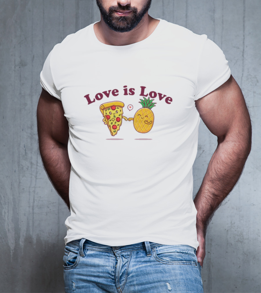 Love Is Love Pizza And Pineapple Friendship T-Shirt