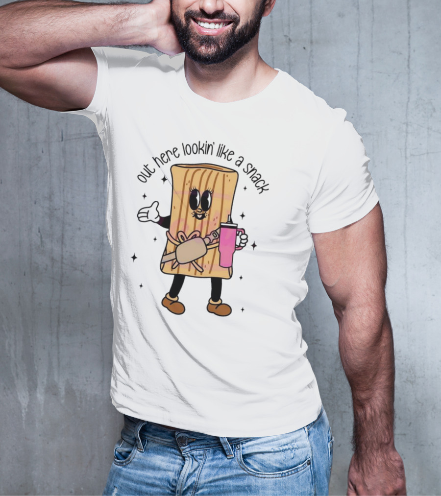 Out Here Lookin' Like A Snack Tamale With Coffee Cup And Cute Smile T-Shirt