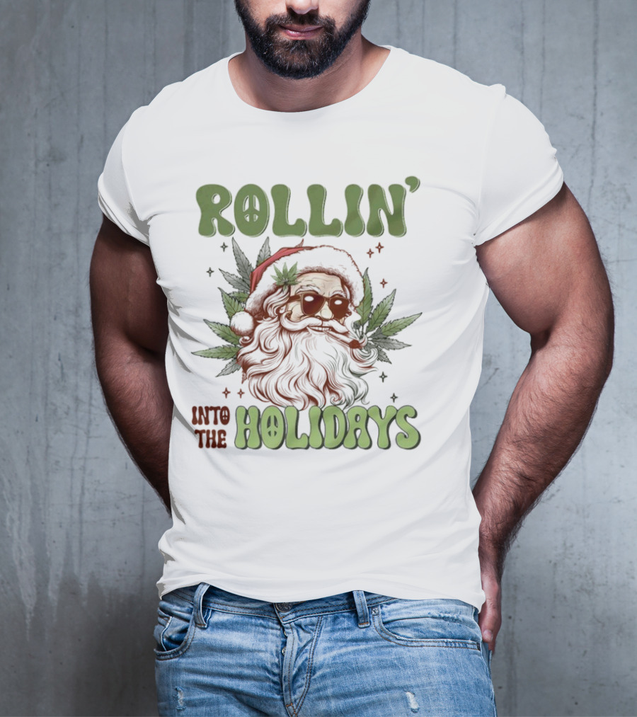 Rollin' Into The Holidays Santa Weed Christmas T-Shirt
