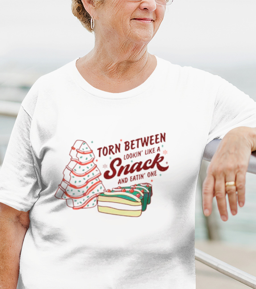 Torn Between Lookin' Like A Snack And Eatin' One Christmas Tree And Holiday Cake T-Shirt