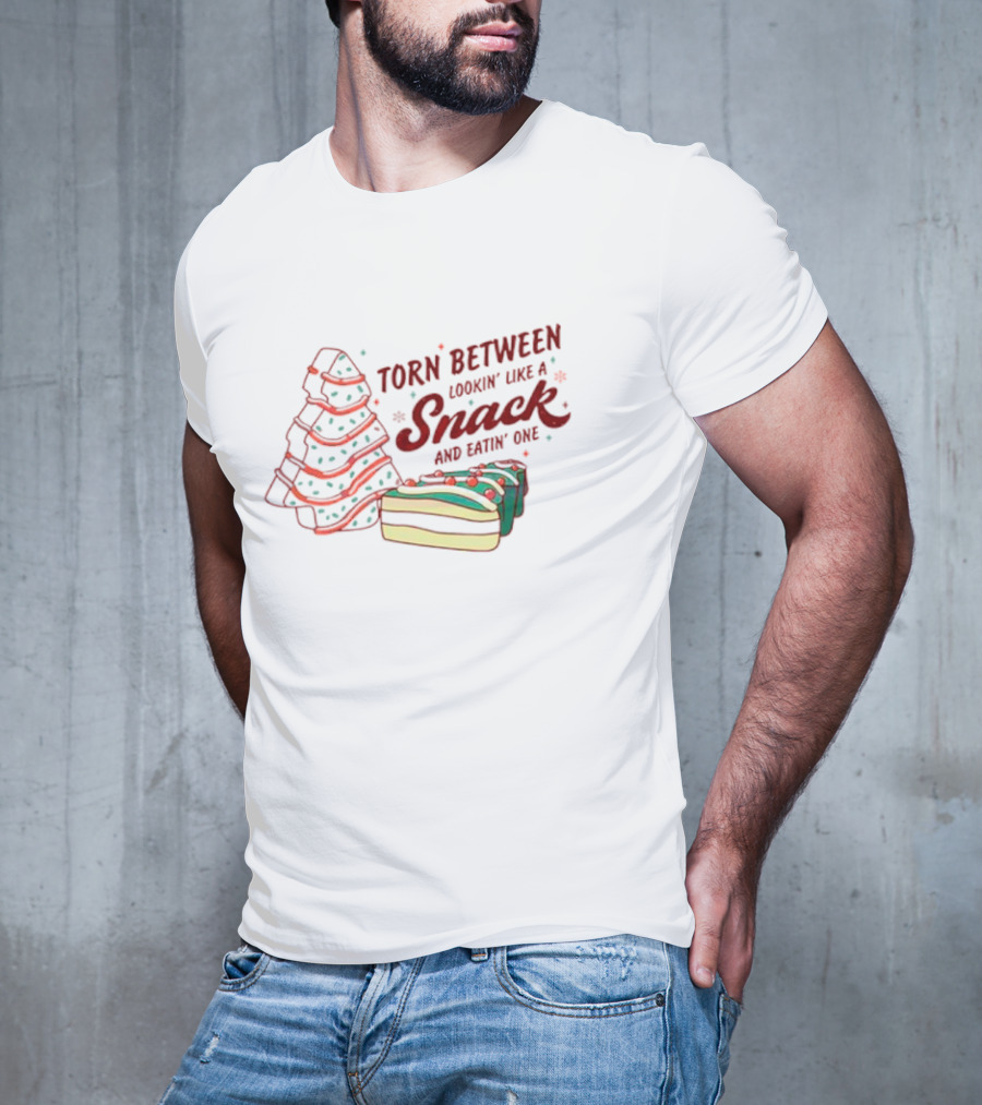 Torn Between Lookin' Like A Snack And Eatin' One Christmas Tree And Holiday Cake T-Shirt