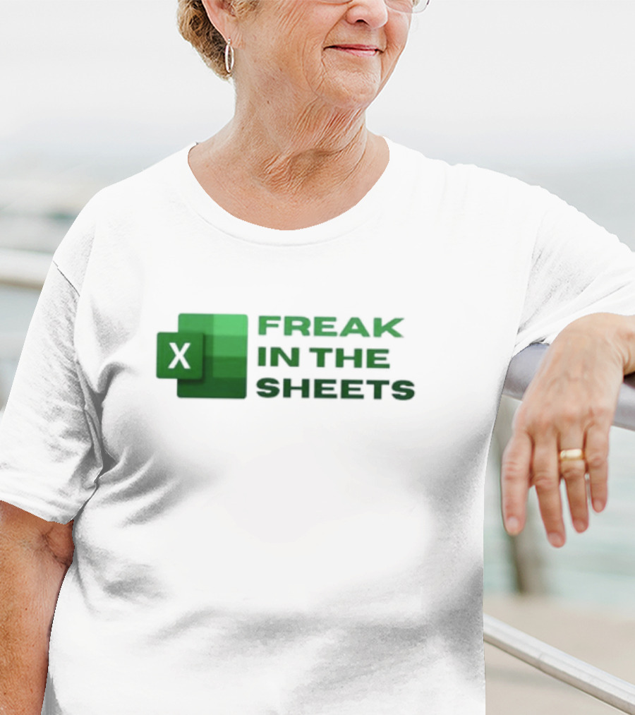 Excel Freak In The Sheets Spreadsheet Enthusiast T-Shirt
