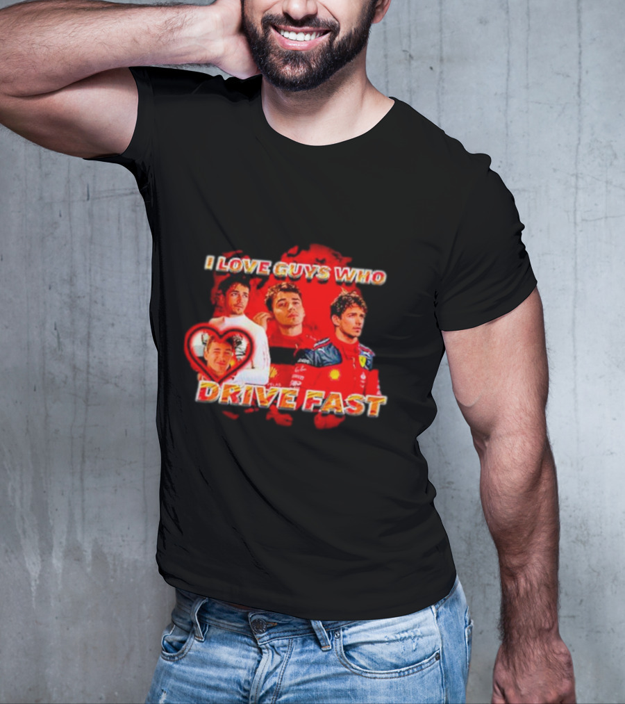 I Love Guys Who Drive Fast Racing Vibes T-Shirt
