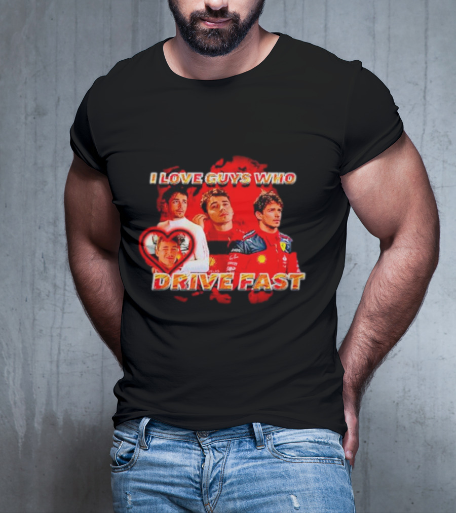 I Love Guys Who Drive Fast Racing Vibes T-Shirt
