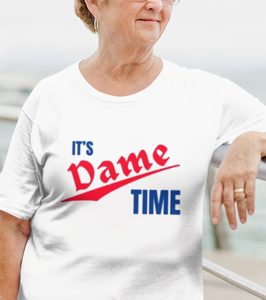 It's Dame Time Basketball Fan Catchphrase T-Shirt