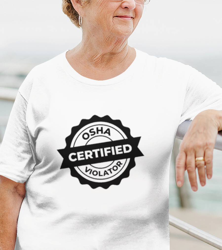 OSHA Certified Violator Seal T-Shirt
